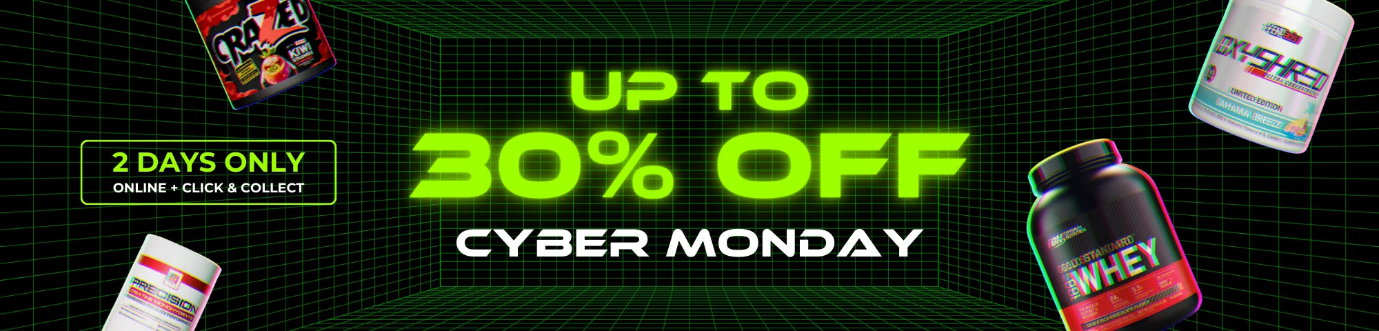 Cyber Monday - Up To 30% Off In-Store & Online
