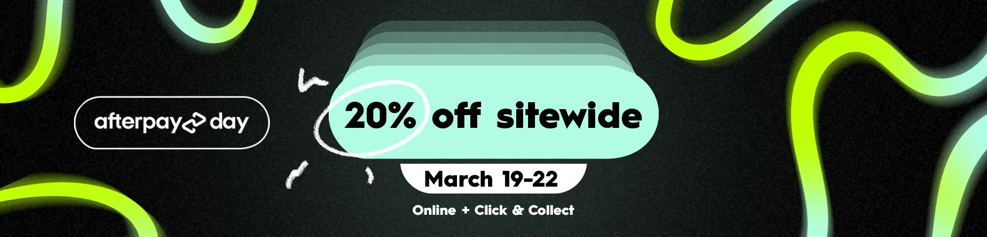 20% off sitewide during Afterpay day sale!