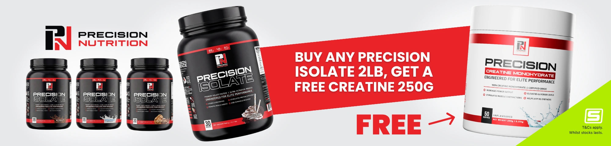 Buy an 2lb Precision Isolate and get a free 250g Creatine