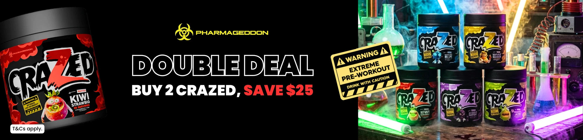 Buy 2 Crazed and save $25